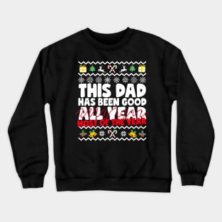 This Dad Has Been Good Most Of The Year Crewneck Sweatshirt